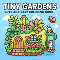 TINY GARDENS Coloring Book for Adults - Bold & Easy Cute Patterns, Relaxing Drawing Gift for Birthday & Party